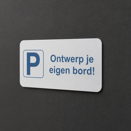 Parkeerbord in eigen ontwerp